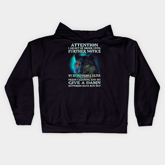 Attention I Am Out Of Order Until Wolf Kids Hoodie by Synithia Vanetta Williams